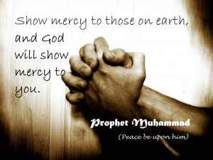 Quotes On Mercy Prophet Muhammad Pbuh Quotes