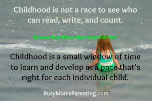 ... children needs more time to play hard while they still have a