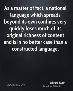 As a matter of fact, a national language which spreads beyond its own ...