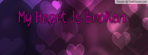 My Heart Is Broken Profile Facebook Covers