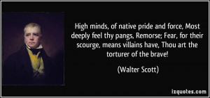 High minds, of native pride and force, Most deeply feel thy pangs ...