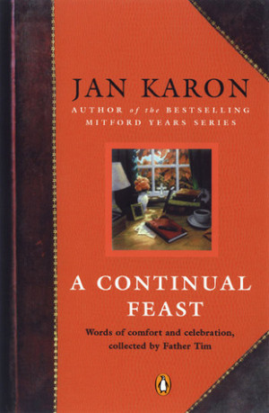 Continual Feast: Words of Comfort and Celebration, Collected by ...