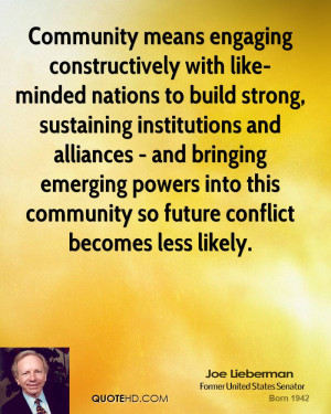 Community means engaging constructively with like-minded nations to ...
