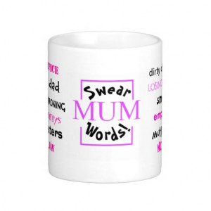 Mum Swear Words! Rudest Mum Sayings! Coffee Mug