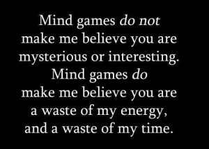 Best love quotes – mind games do not make me believe you are ...