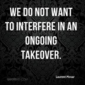Laurent Mosar - We do not want to interfere in an ongoing takeover.