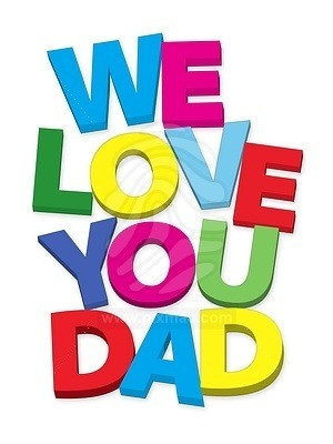 We love you dad! - Image Page