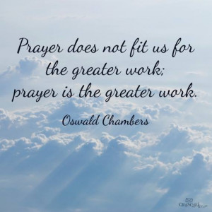 Prayer is the greater work