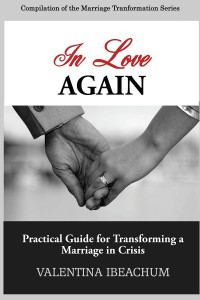 In Love Again: Practical Guide to Transforming a Marriage in Crisis