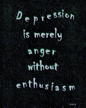 Enthusiasm Depression Overcoming Depression Quotes