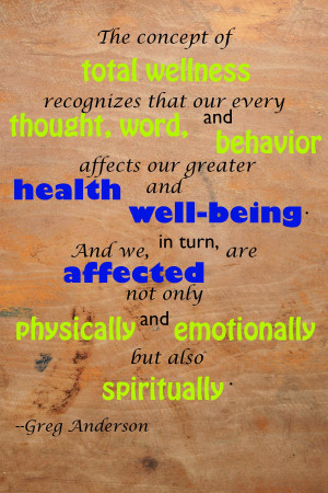 , george anderson quote, health, well-being, physically, emotionally ...
