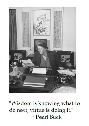 Pearl Buck on wisdom and virtue #quotes