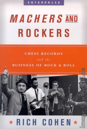 Rich Cohen Machers and Rockers