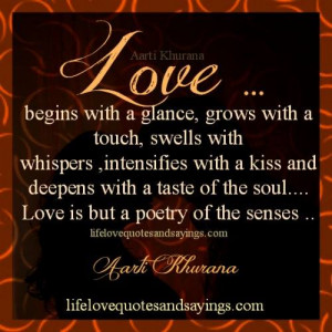 ... of the soul….Love is but a poetry of the senses ..Aarti Khurana