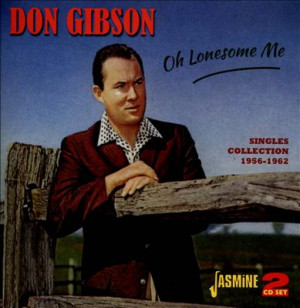 Don Gibson OH Lonesome Me