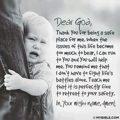 Dear God...Thank you for being a safe place for me Lord..... More