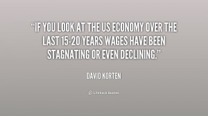 If you look at the US economy over the last 15-20 years wages have ...
