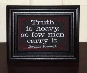 ... is heavy: Truths Quotes, Jewish Quotes, Quotes Heavy, Quotes Jewish
