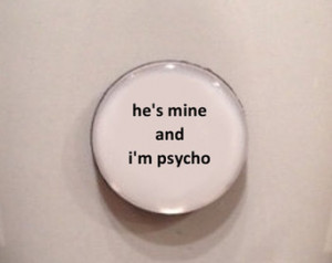 Quote Mug - He's Mine and I'm Psycho