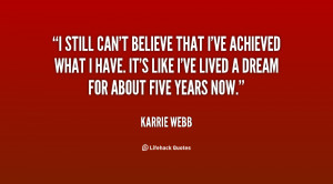 quote-Karrie-Webb-i-still-cant-believe-that-ive-achieved-114123.png