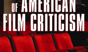 The Complete History of American Film Criticism