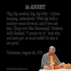 ... quotes of Srila Prabhupada, which he spock in the month of August