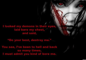 ... looked my demons in their eyes..... #quotes #life #love #dark #demons