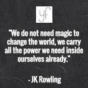 We do not need magic to change the world, we carry all the power we ...