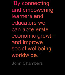 ... growth and improve social wellbeing worldwide. - John Chambers