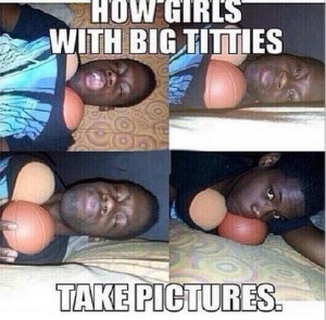 How Girls With Big Titties Take Pictures. Secrets Revealed #nsfw # ...