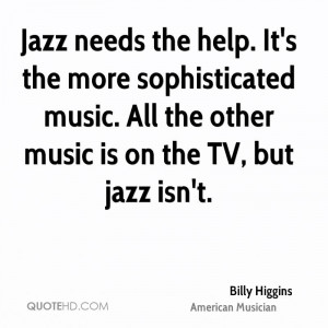 Billy Higgins Quotes