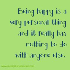 ... really has nothing to do with anyone else. #quotes #happy #relaxation