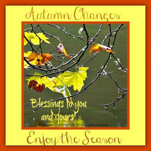 Autumn Chances, Blessings To You