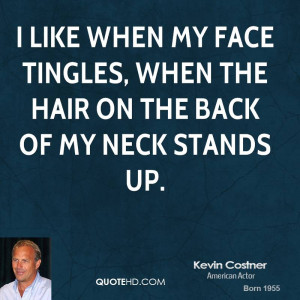 kevin-costner-kevin-costner-i-like-when-my-face-tingles-when-the-hair ...