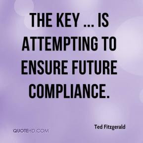 ... Fitzgerald - The key ... is attempting to ensure future compliance