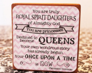 ... Your Once Upon a Time is Now- Wood Block Art Print-LDS-Young Women-YW