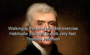 Thomas jefferson, quotes, sayings, exercise, walking, health