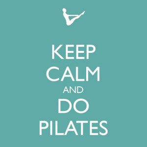 Quotes - Keep calm and do pilates. Yoga. Workout. Pilates instructor ...