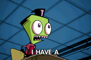 Have A Mighty Need (Invader Zim)