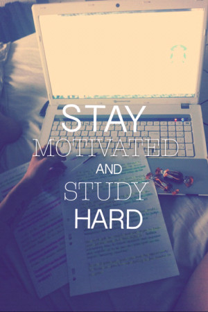 motivation school student study future hard teach Study Hard motivated ...