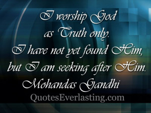 Worship God Quotes Gandhi- worship god