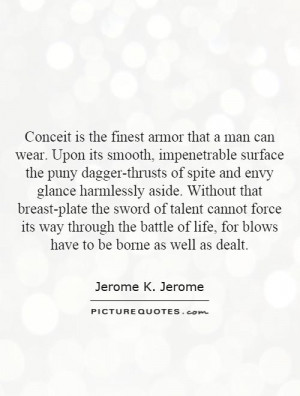 is the finest armor that a man can wear. Upon its smooth, impenetrable ...