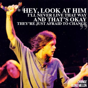 Change by Blind Melon