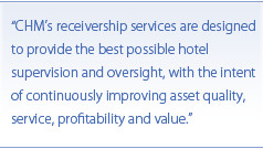 ... risk mitigation are all key elements of CHM's receivership strategy