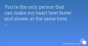 wallpapers you make my heart beat faster quotes