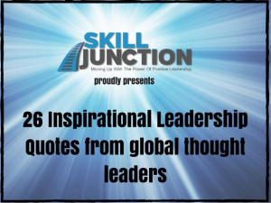 26 Inspirational Leadership Quotes from Global Thought Leaders