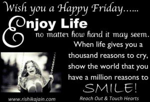 Enjoy life quotes Friday Wishes Quotes
