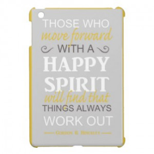 inspirational gordon b hinckley lds quote iPad mini covers by ...