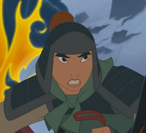 ve hearda great deal about you, Mulan. you ran away from home,