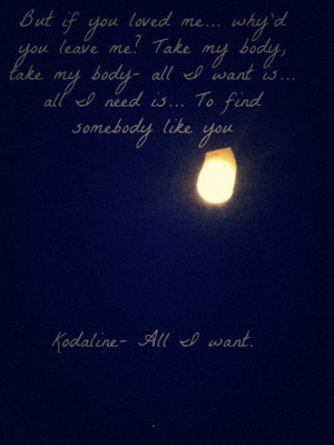 ... all i want is all i need is to find somebody like you kodaline all i
